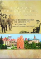 Przewodniki - Dolnośląskie podróże z historią śladami ludzi niezwykłych - miniaturka - grafika 1