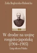 Historia świata - W drodze na wojnę rosyjsko-japońską (1904-1905) - Zofia Boglewska-Hulanicka - miniaturka - grafika 1