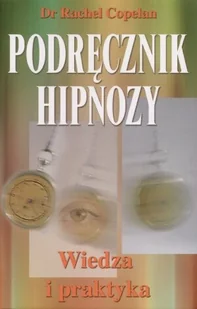 Podręcznik hipnozy. Wiedza i praktyka - Książki edukacyjne - miniaturka - grafika 1