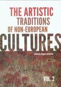 Tako The artistic traditions of non-european cultures vol.2 - Bogna Łakomska - Pozostałe języki obce - miniaturka - grafika 1