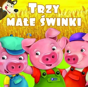 Trzy Małe Świnki Praca zbiorowa - Powieści i opowiadania - miniaturka - grafika 1