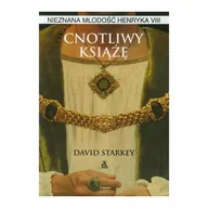 Biografie i autobiografie - Cnotliwy książę. Nieznana młodość Henryka VIII - miniaturka - grafika 1