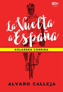 La Vuelta a Espana. Kolarska corrida - Sport i wypoczynek - miniaturka - grafika 1