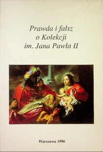 Prawda i fałsz o Kolekcji im Jana Pawła II - Historia świata - miniaturka - grafika 1