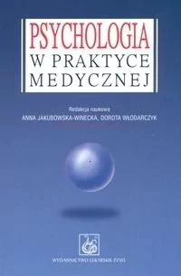Wydawnictwo Lekarskie PZWL Psychologia w praktyce medycznej - Wydawnictwo Lekarskie PZWL
