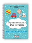 Książki edukacyjne - Książeczka edukacyjna dla chłopca. Mam już roczek II - miniaturka - grafika 1