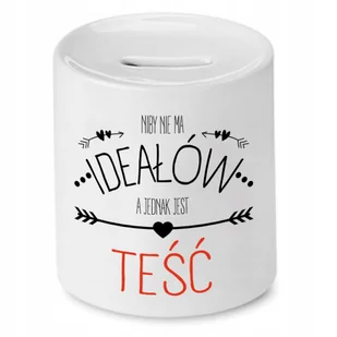 SKARBONKA DLA TEŚCIA NIBY NIE MA IDEAŁÓW PREZENT z Nadrukiem ze Zdjęciem - Skarbonki SKARBONKA DLA TEŚCIA NIBY NIE MA IDEAŁÓW PREZENT z Nadrukiem ze Zdjęciem - Skarbonki - miniaturka - grafika 1