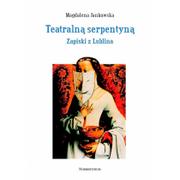 Kulturoznawstwo i antropologia - Norbertinum Teatralną serpentyną. Zapiski z Lublina Magdalena Jankowska - miniaturka - grafika 1