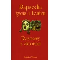 KSIĄŻKA I WIEDZA Rapsodia życia i teatru - Krzysztof Lubczyński - Książki o kulturze i sztuce - miniaturka - grafika 1