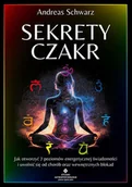E-booki - poradniki - Sekrety czakr. Jak otworzyć 7 poziomów energetycznej świadomości i uwolnić się od chorób oraz wewnętrznych blokad - miniaturka - grafika 1