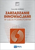 Ekonomia - Zarządzanie Innowacjami W Ujęciu Podmiotowym Teresa Bal-Woźniak - miniaturka - grafika 1
