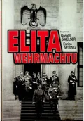 Biografie i autobiografie - Elita Wehrmachtu - miniaturka - grafika 1