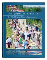 Kulturoznawstwo i antropologia - UMCS Wydawnictwo Uniwersytetu Marii Curie-Skłodows Obrzęd jako tekst kultury Katarzyna Smyk - miniaturka - grafika 1