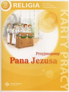 Księgarnia św. Wojciecha - edukacja Przyjmujemy Pana Jezusa 3 Karty pracy. Klasa 3 Szkoła podstawowa Religia - Święty Wojciech - Podręczniki dla szkół podstawowych - miniaturka - grafika 1