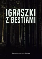 Horror, fantastyka grozy - Poligraf Igraszki z bestiami Jowita Rzajew Andżelika - miniaturka - grafika 1