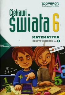 Operon Ciekawi świata 6 Matematyka Zeszyt ćwiczeń, część 1. Klasa 6 Szkoła podstawowa Matematyka - Bożena Kiljańska, Adam Konstantynowicz, Anna Konstantynowi - Podręczniki dla szkół podstawowych - miniaturka - grafika 1
