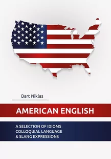 American English. A selection of idioms colloquial language & slang expressions - E-booki - języki obce - miniaturka - grafika 1
