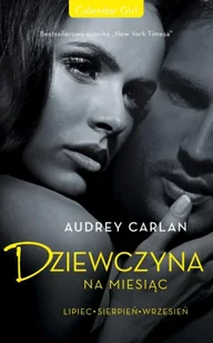Dziewczyna na miesiąc. Lipiec. Sierpień. Wrzesień - Audrey Carlan - Romanse - miniaturka - grafika 1