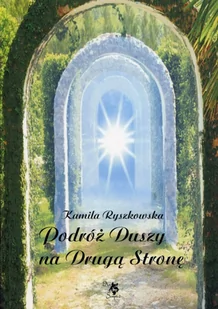 ARS SCRIPTI-2 Podróż duszy na Drugą Stronę - Kamila Ryszkowska - Poradniki psychologiczne - miniaturka - grafika 2