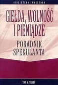 Finanse, księgowość, bankowość - Giełda, wolność i pieniądze. Poradnik spekulanta - miniaturka - grafika 1