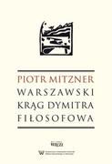 Pamiętniki, dzienniki, listy - Warszawski krąg Dymitra Fiłosofowa - Piotr Mitzner - miniaturka - grafika 1