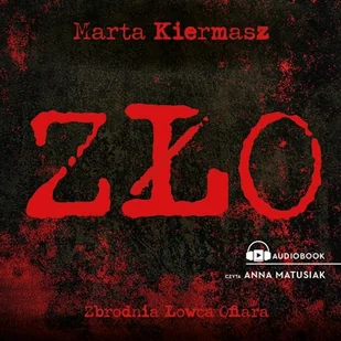 Zło Marta Kiermasz - Audiobooki - literatura faktu - miniaturka - grafika 1