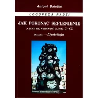 Książki medyczne - Logopedyczne Antoni Balejko Antoni Balejko Jak pokonać seplenienie. Uczymy sie wymawiać c-cz - miniaturka - grafika 1