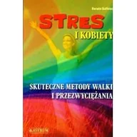 Zdrowie - poradniki - Stres i kobiety Skuteczne metody walki i przezwyciężania - Buffaloe Renate - miniaturka - grafika 1