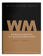 Podręczniki dla szkół wyższych - Współczesne media Dziennikarstwo w czasach kryzysów Tom 1 - Akram Sara - książka - miniaturka - grafika 1
