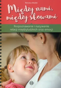 Malek Renata Między nami, między słowami - Pedagogika i dydaktyka - miniaturka - grafika 2