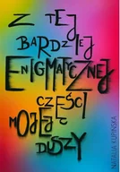 Poezja - Z tej bardziej enigmatycznej części mojej duszy - Natalia Kupińska - miniaturka - grafika 1