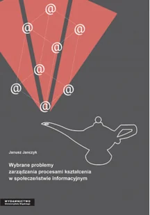 Wybrane problemy zarządzania procesami kształcenia w społeczeństwie informacyjnym NOWA Używana - Biznes - miniaturka - grafika 2