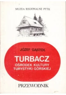 Turbacz ośrodek kultury turystki górskiej - Przewodniki - miniaturka - grafika 1