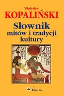 Kulturoznawstwo i antropologia - Słownik mitów i tradycji kultury - miniaturka - grafika 1