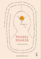 Klasyka - Ptaszki polskie. Antologia opowiadań - książka - miniaturka - grafika 1