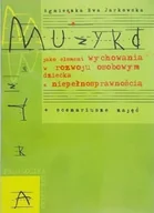 Książki o kulturze i sztuce - Muzyka jako element wychowania w rozwoju osobowym dziecka z niepełnosprawnością - miniaturka - grafika 1