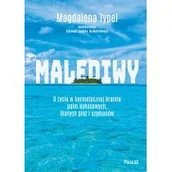 Przewodniki - Malediwy. O życiu w hermetycznej krainie palm kokosowych, białych plaż i szamanów - miniaturka - grafika 1