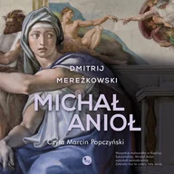 Audiobooki - literatura piękna - Michał Anioł - miniaturka - grafika 1