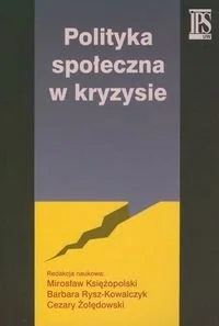 Polityka społeczna w kryzysie - Podręczniki dla szkół wyższych - miniaturka - grafika 1