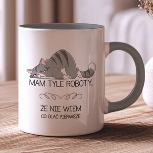 Zabawny kubek do kawy z nadrukiem - Mam tyle roboty... - Kubki - miniaturka - grafika 1