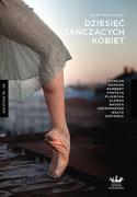 Biografie i autobiografie - Axis Mundi Dziesięć tańczących kobiet - Jacek Marczyński - miniaturka - grafika 1