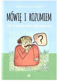 Mówię i rozumiem Test do badania mowy dorosłych Aleksandra Sadowska Krajewska - Pedagogika i dydaktyka - miniaturka - grafika 1