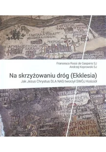 Na skrzyżowaniu dróg (Ekklesia) - Religia i religioznawstwo - miniaturka - grafika 2