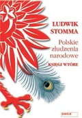 Felietony i reportaże - Polskie Złudzenie Narodowe - miniaturka - grafika 1