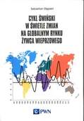 Ekonomia - Cykl świński w świetle zmian na globalnym rynku żywca wieprzowego - miniaturka - grafika 1
