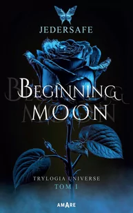 Beginning moon. Trylogia Universe. Tom 1 - E-booki dla dzieci i młodzieży - miniaturka - grafika 1