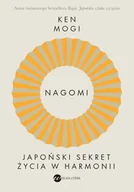 Poradniki hobbystyczne - Nagomi. Japoński sekret życia w harmonii - miniaturka - grafika 1