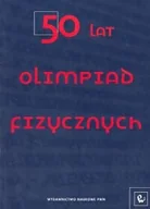 Materiały pomocnicze dla uczniów - Wydawnictwo Naukowe PWN 50 lat olimpiad fizycznych - PWN - miniaturka - grafika 1