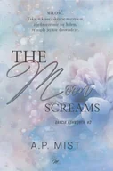 Romanse - The moon screams. Bracia Ashworth. Tom 2 - A.P. Mist - miniaturka - grafika 1