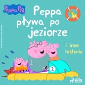 Audiobooki dla dzieci i młodzieży - Świnka Peppa - Peppa pływa po jeziorze i inne historie - miniaturka - grafika 1
